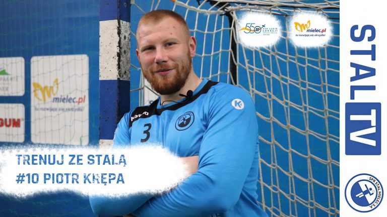 Trenuj ze Stalą #10 Piotr Krępa (video)