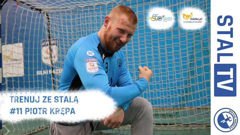 Trenuj ze Stalą #11 Piotr Krępa (video)