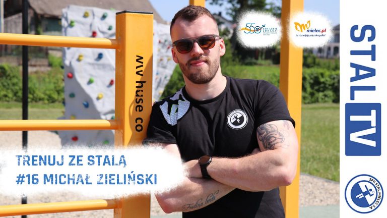 Trenuj ze Stalą #16 Michał Zieliński (video)