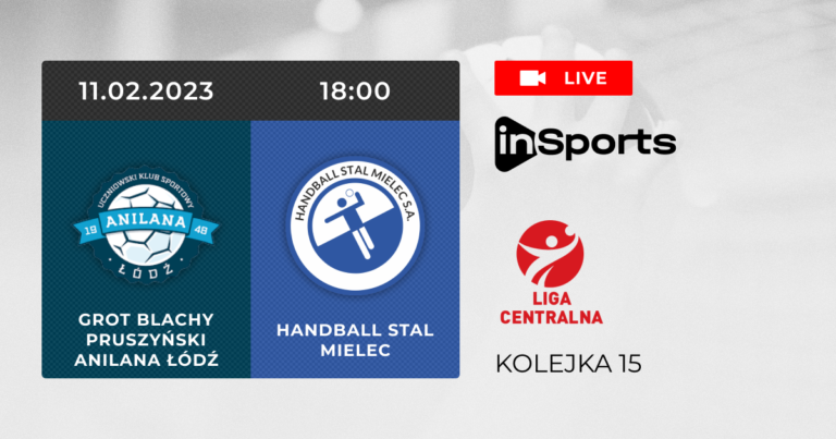 Transmisja meczu Grot Blachy Pruszyński Anilana Łódź – Handball Stal Mielec w InSports.TV [TRANSMISJA]